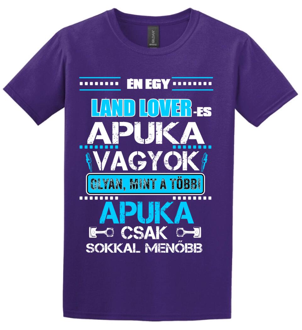 LAND LOVER-ES APUKA VAGYOK PÓLÓ