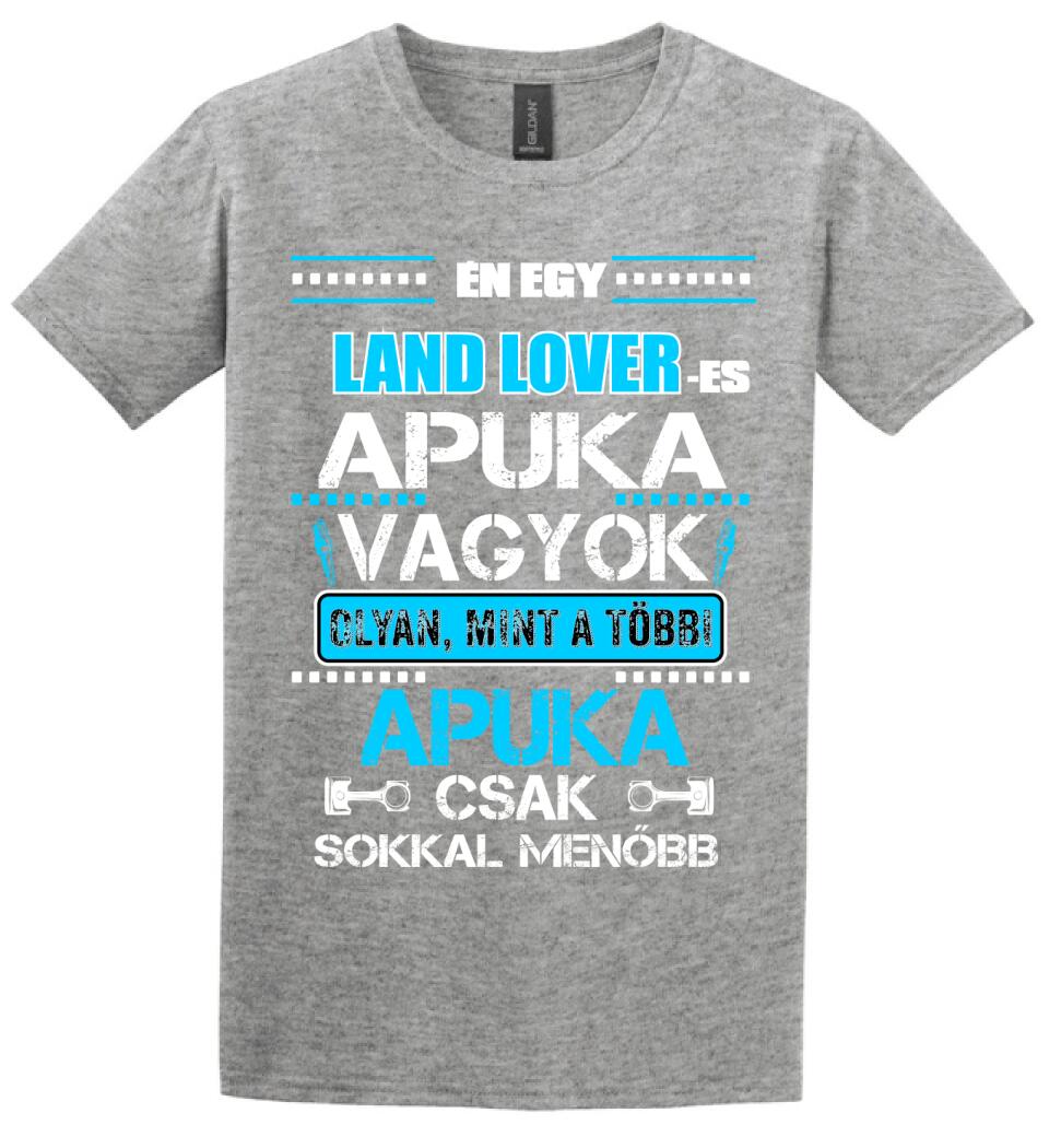 LAND LOVER-ES APUKA VAGYOK PÓLÓ