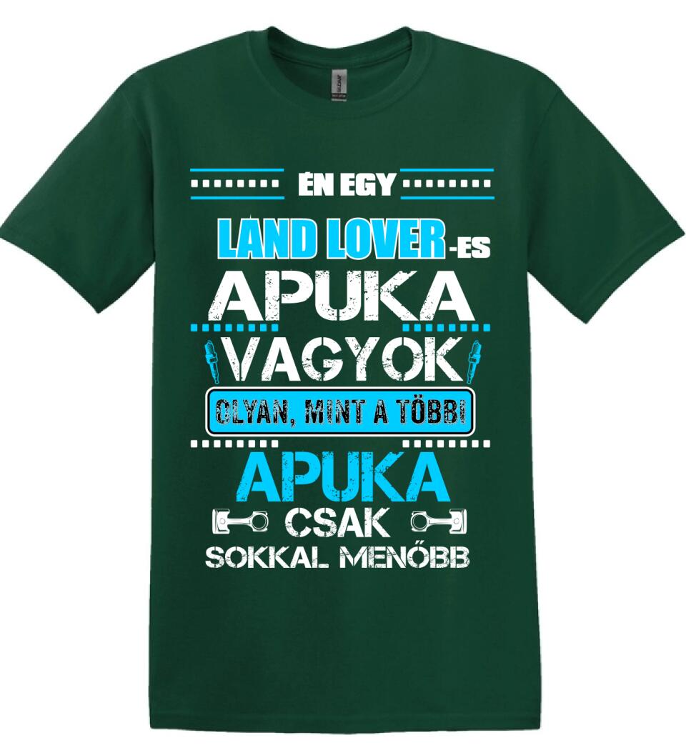 LAND LOVER-ES APUKA VAGYOK PÓLÓ