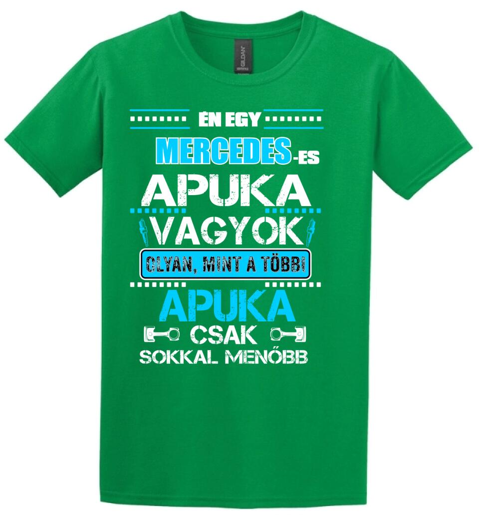 MERCEDESES APUKA VAGYOK PÓLÓ