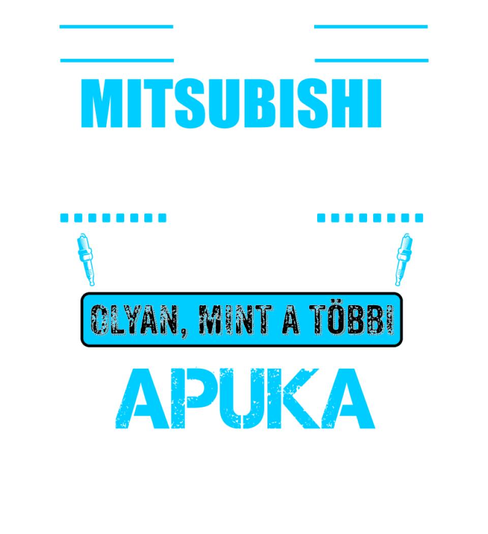 MITSUBISHI-S APUKA VAGYOK PÓLÓ