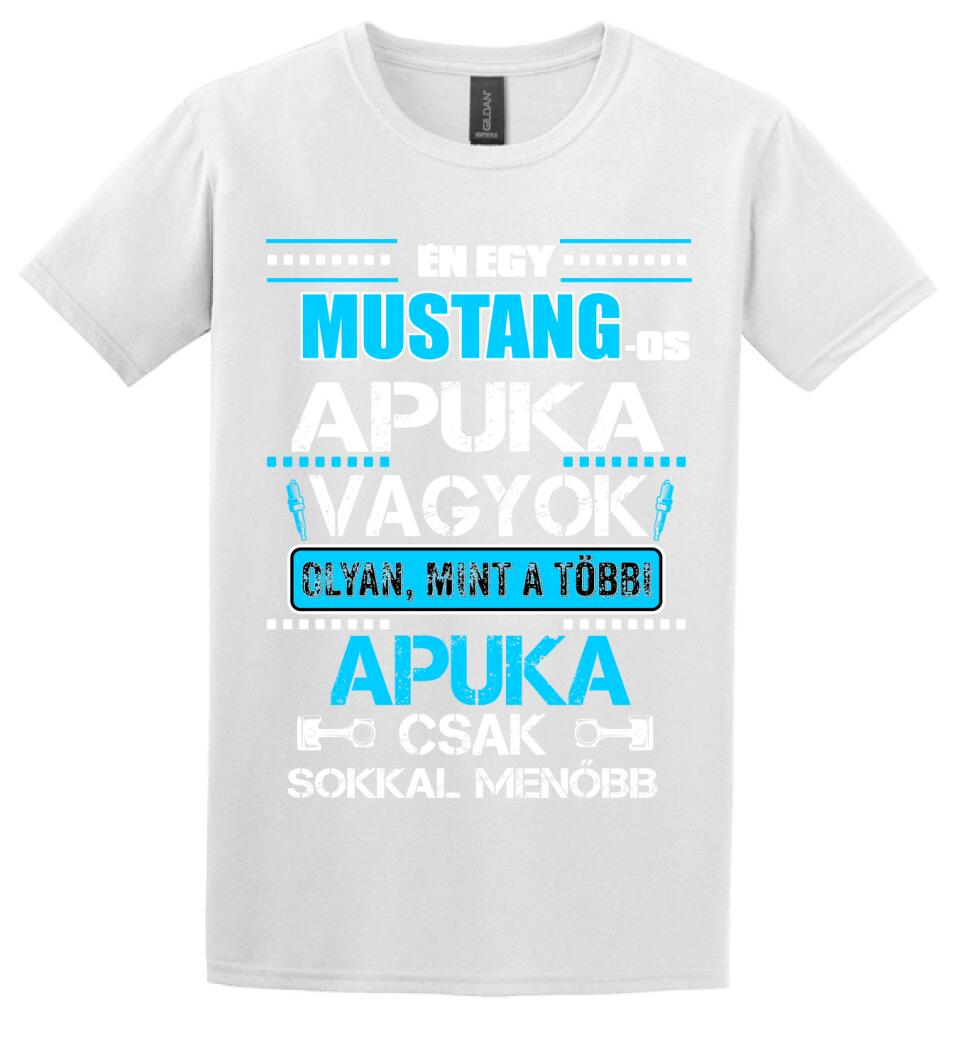 MUSTANG-OS APUKA VAGYOK PÓLÓ
