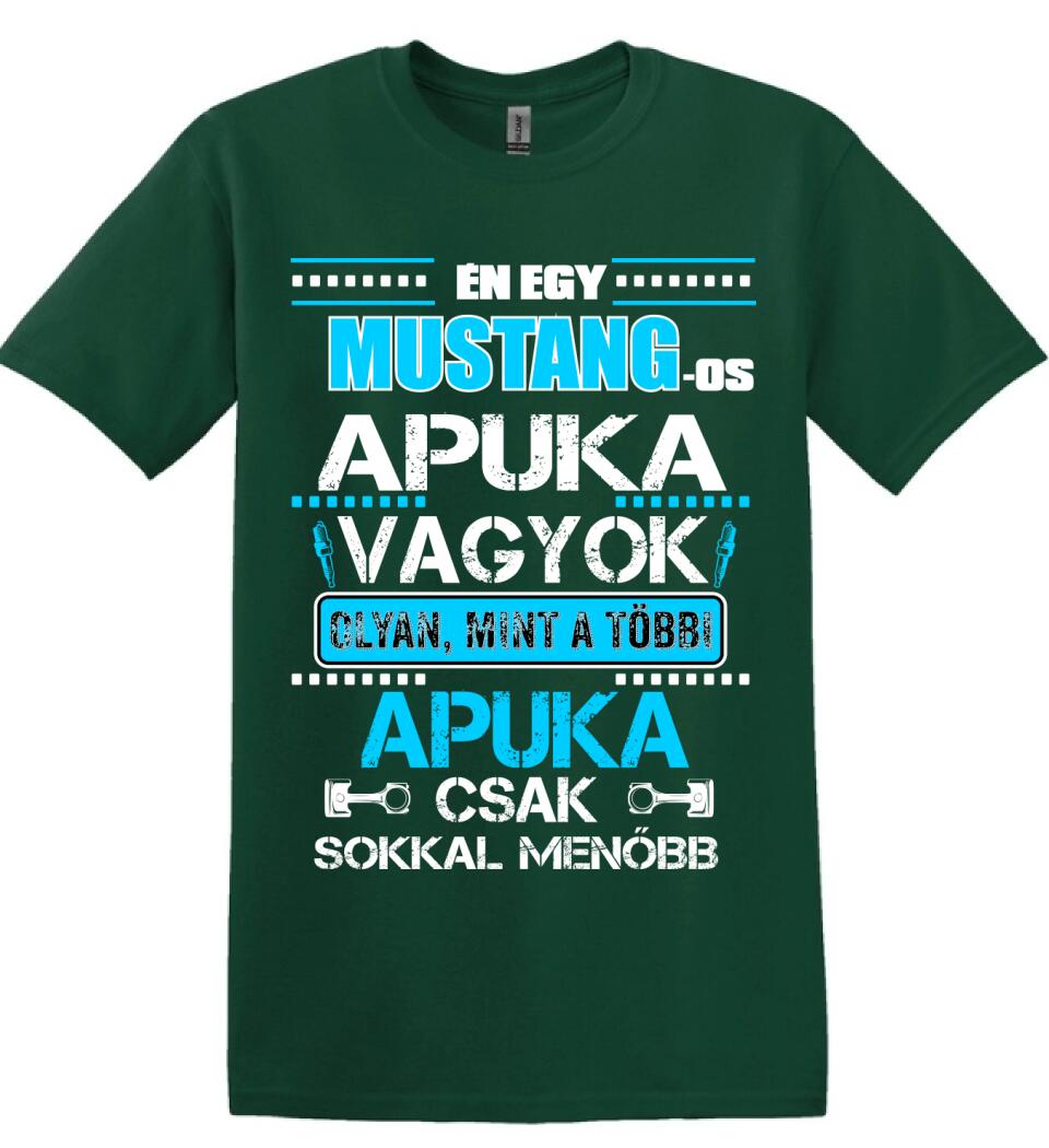 MUSTANG-OS APUKA VAGYOK PÓLÓ