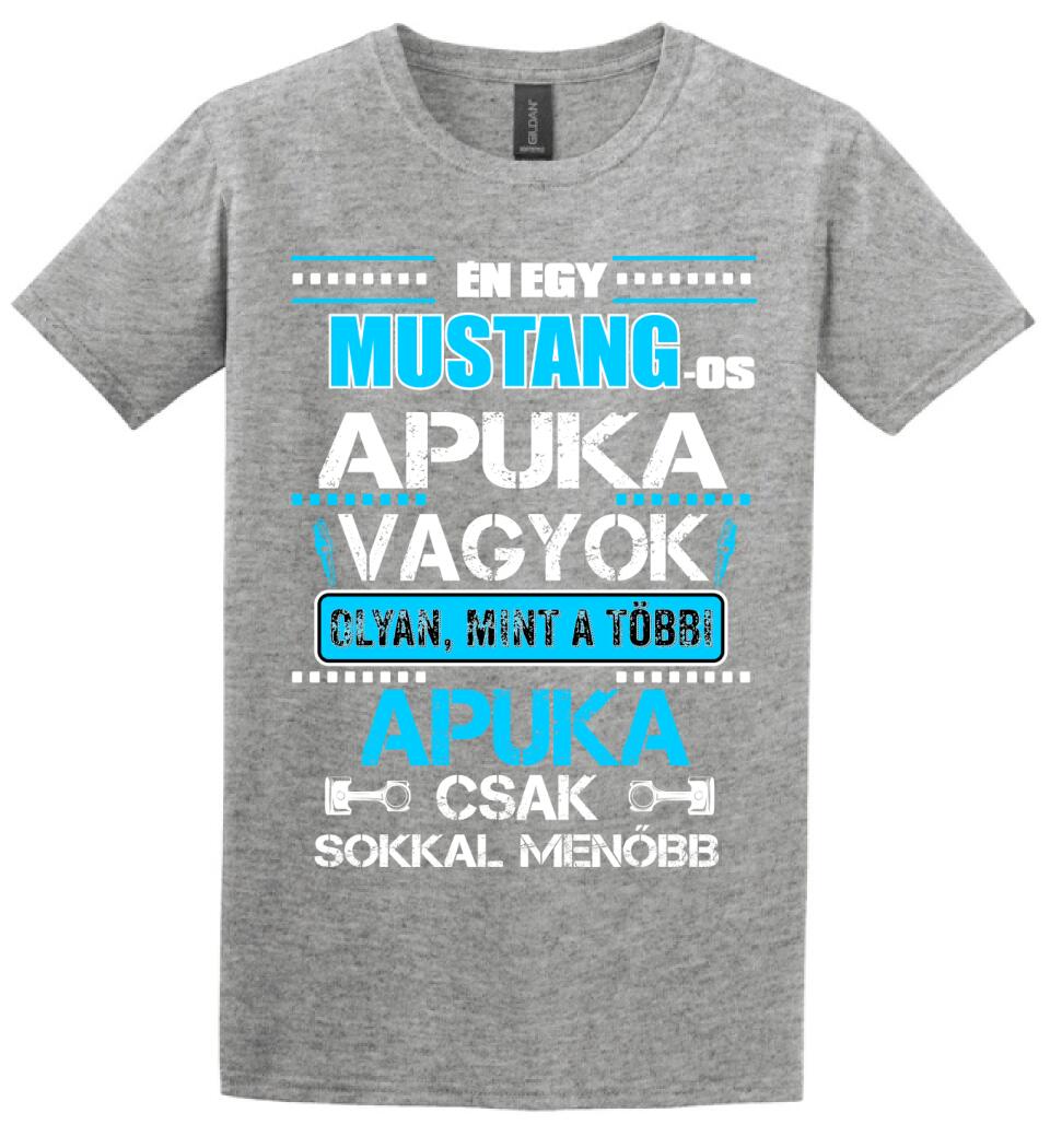 MUSTANG-OS APUKA VAGYOK PÓLÓ