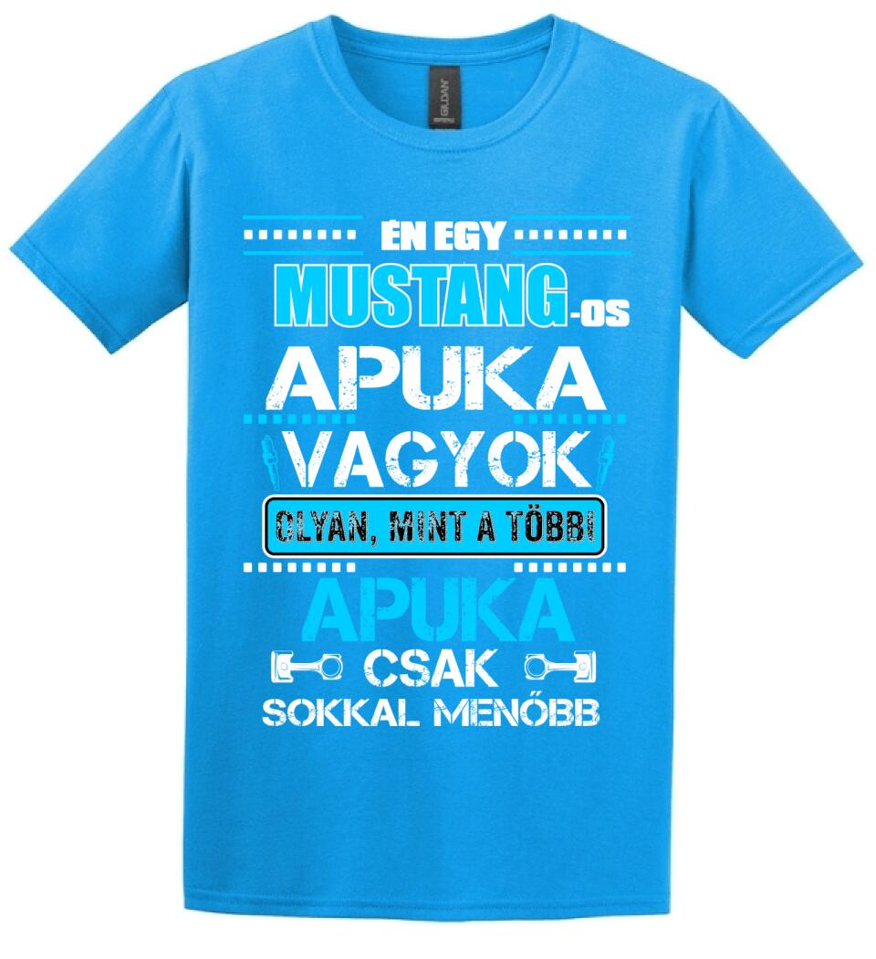 MUSTANG-OS APUKA VAGYOK PÓLÓ