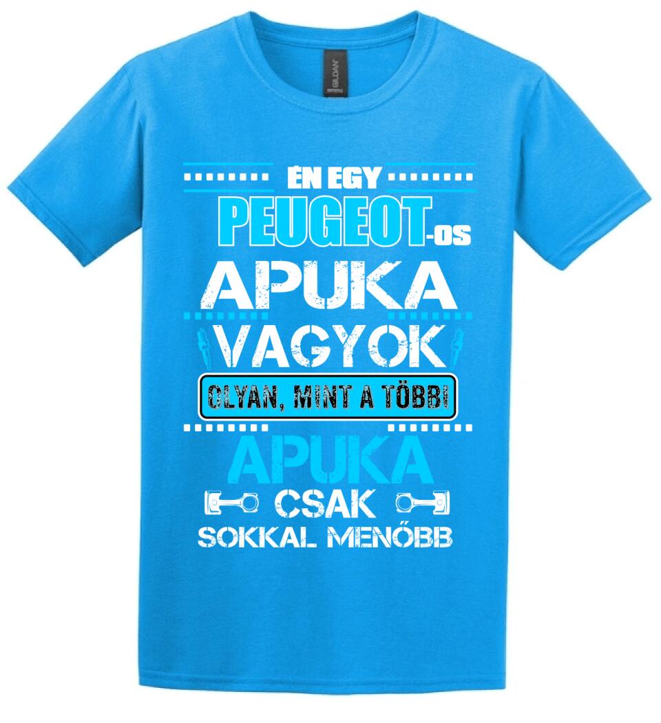 PEUGEOT-OS APUKA VAGYOK PÓLÓ