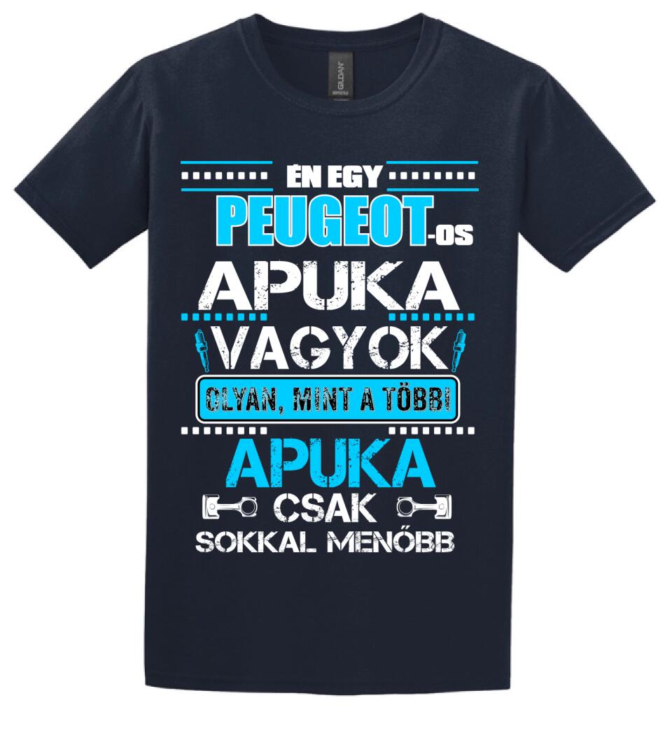 PEUGEOT-OS APUKA VAGYOK PÓLÓ