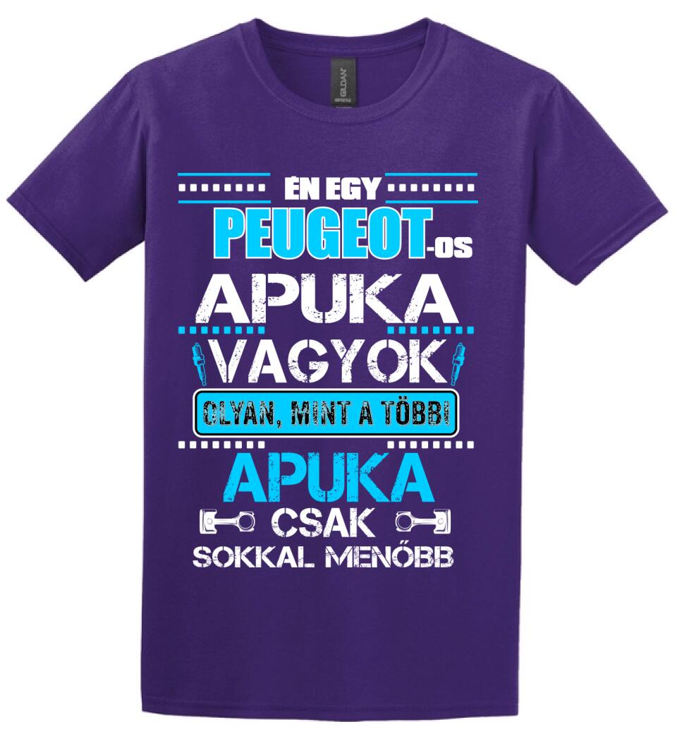 PEUGEOT-OS APUKA VAGYOK PÓLÓ