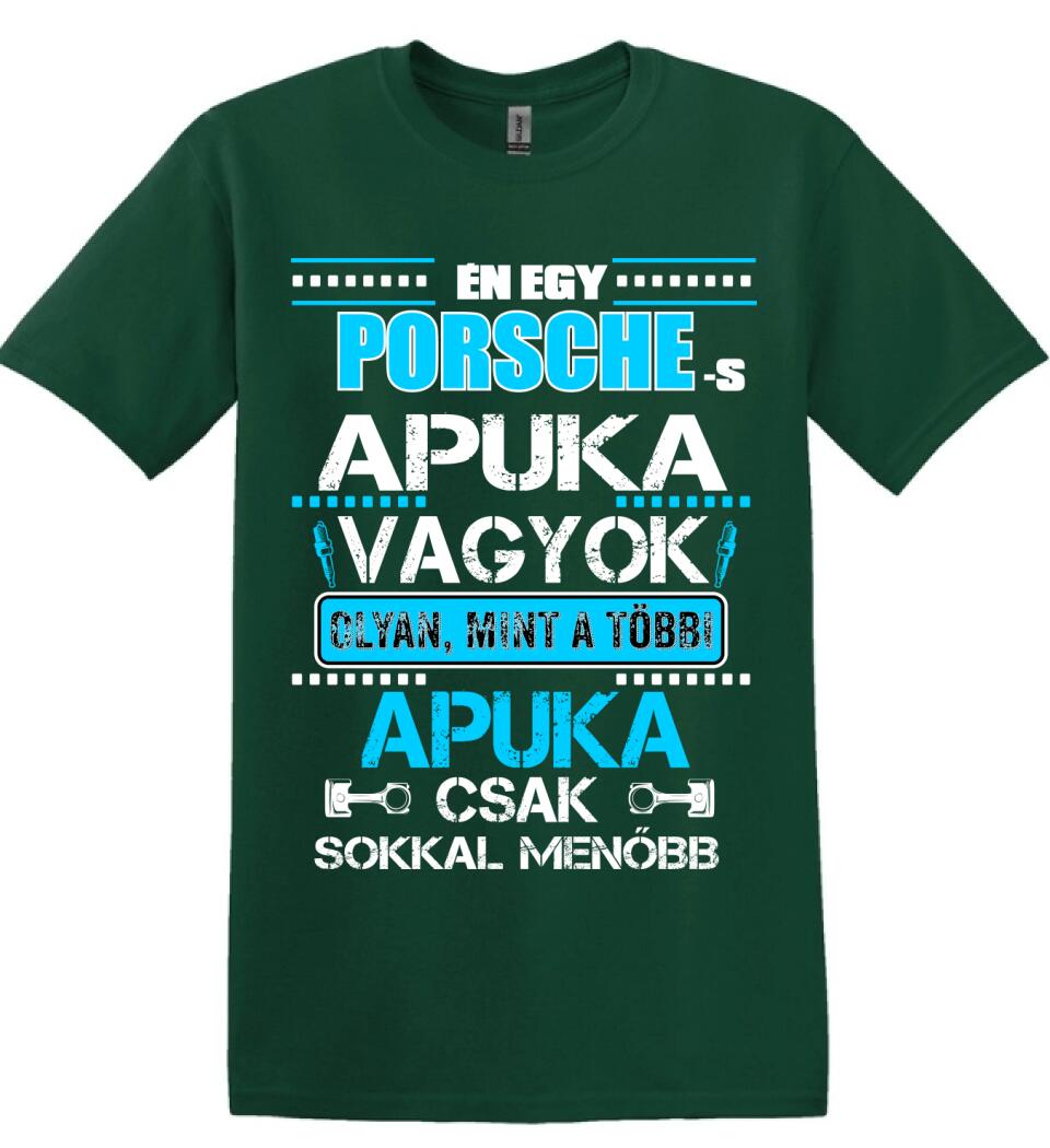PORCHE-S APUKA VAGYOK PÓLÓ