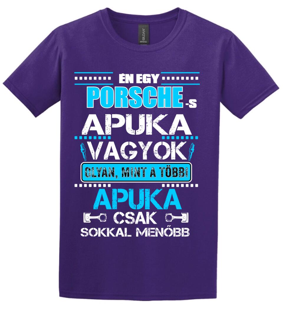 PORCHE-S APUKA VAGYOK PÓLÓ