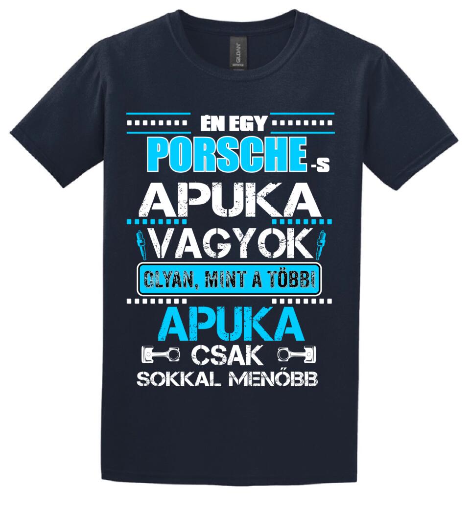 PORCHE-S APUKA VAGYOK PÓLÓ