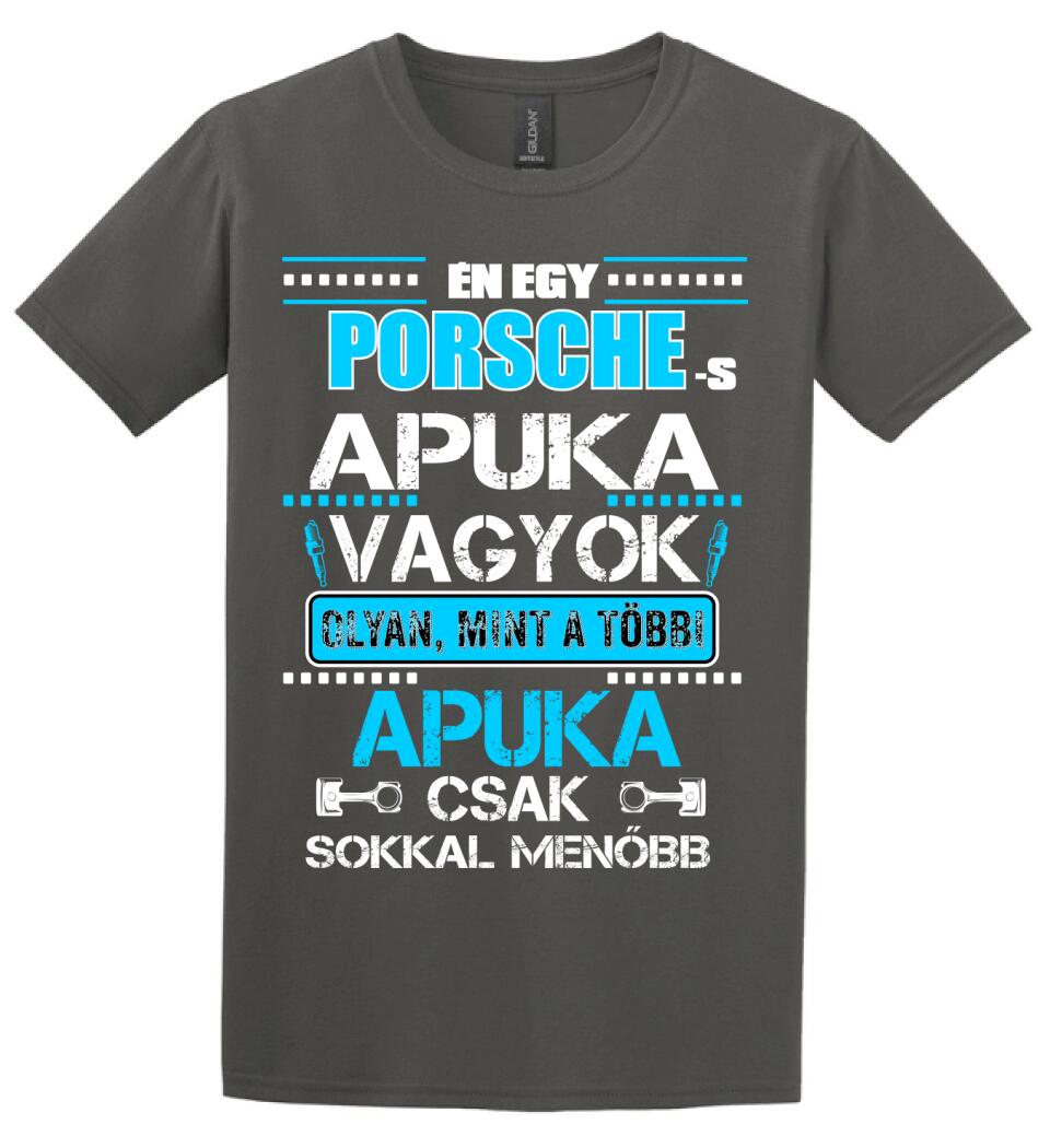 PORCHE-S APUKA VAGYOK PÓLÓ