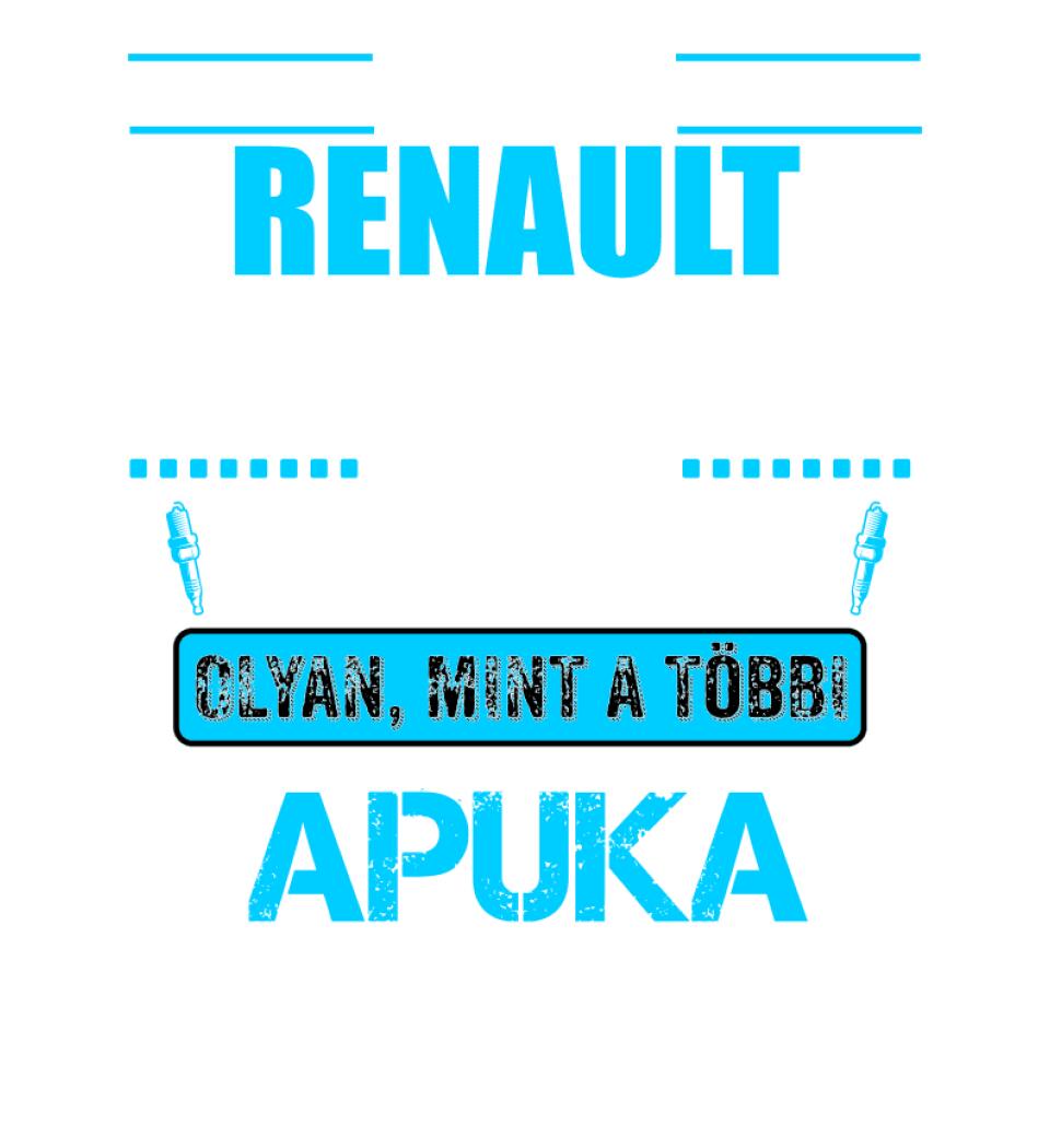 RENAULT-OS APUKA VAGYOK PÓLÓ