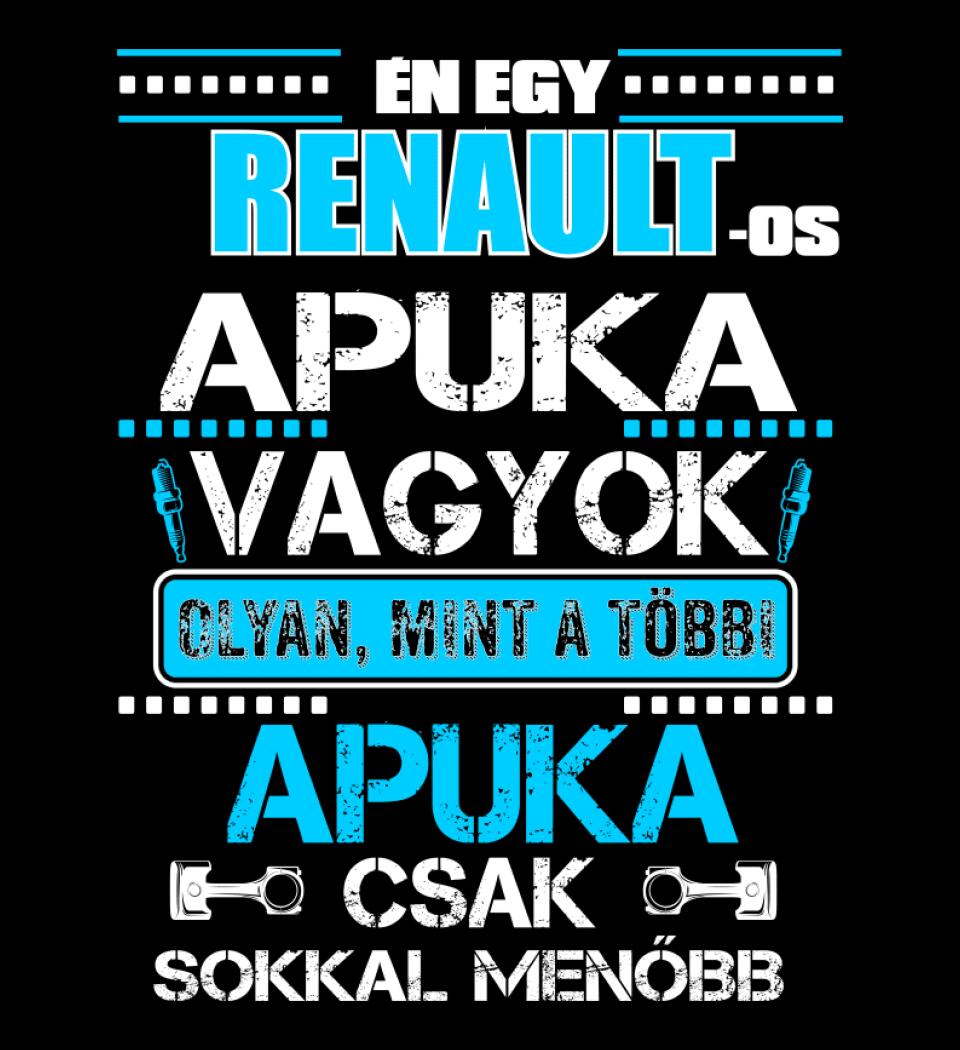 RENAULT-OS APUKA VAGYOK PÓLÓ
