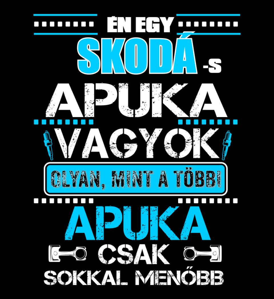 SKODÁS APUKA VAGYOK PÓLÓ