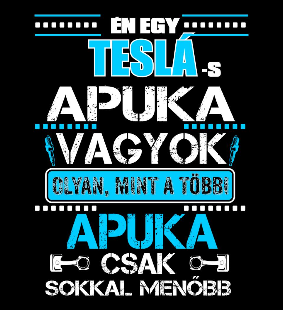 TESLÁS APUKA VAGYOK PÓLÓ