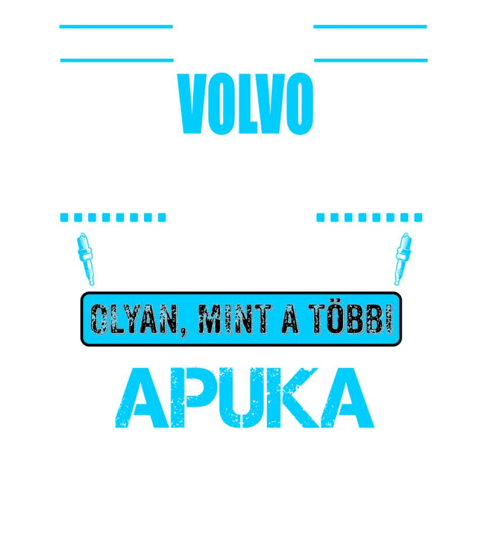 VOLVO-S APUKA VAGYOK PÓLÓ