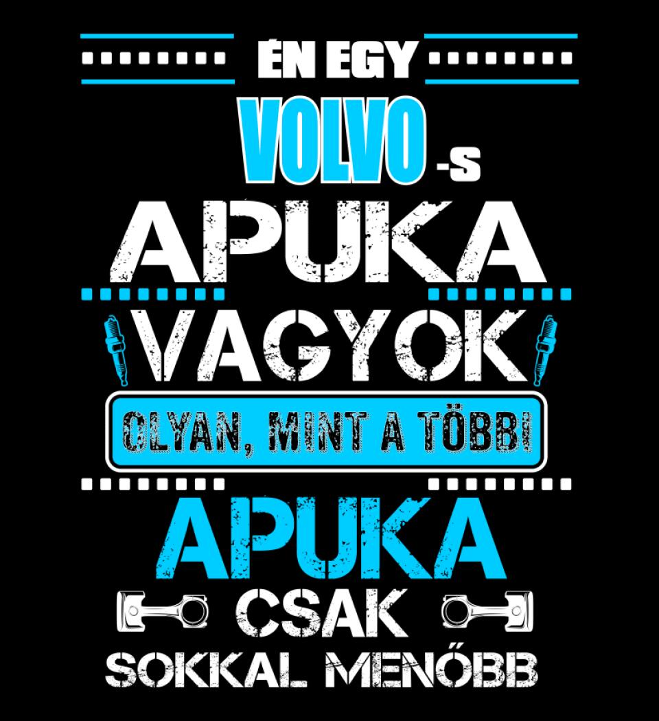 VOLVO-S APUKA VAGYOK PÓLÓ