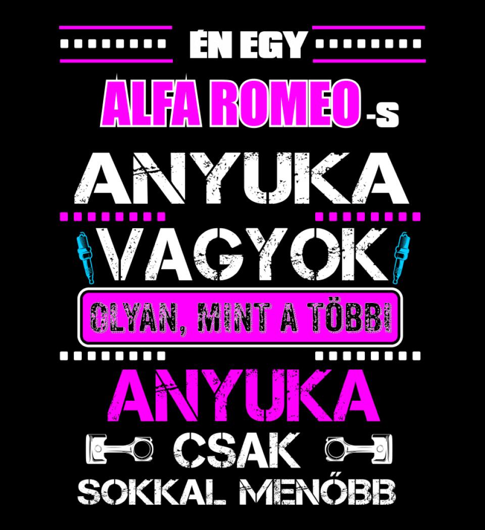 ALFA ROMEO-S ANYUKA VAGYOK PÓLÓ