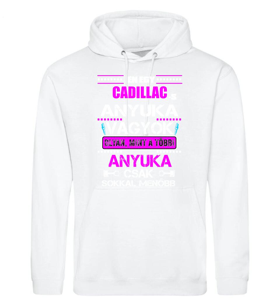 CADILLAC-ES ANYUKA VAGYOK PÓLÓ