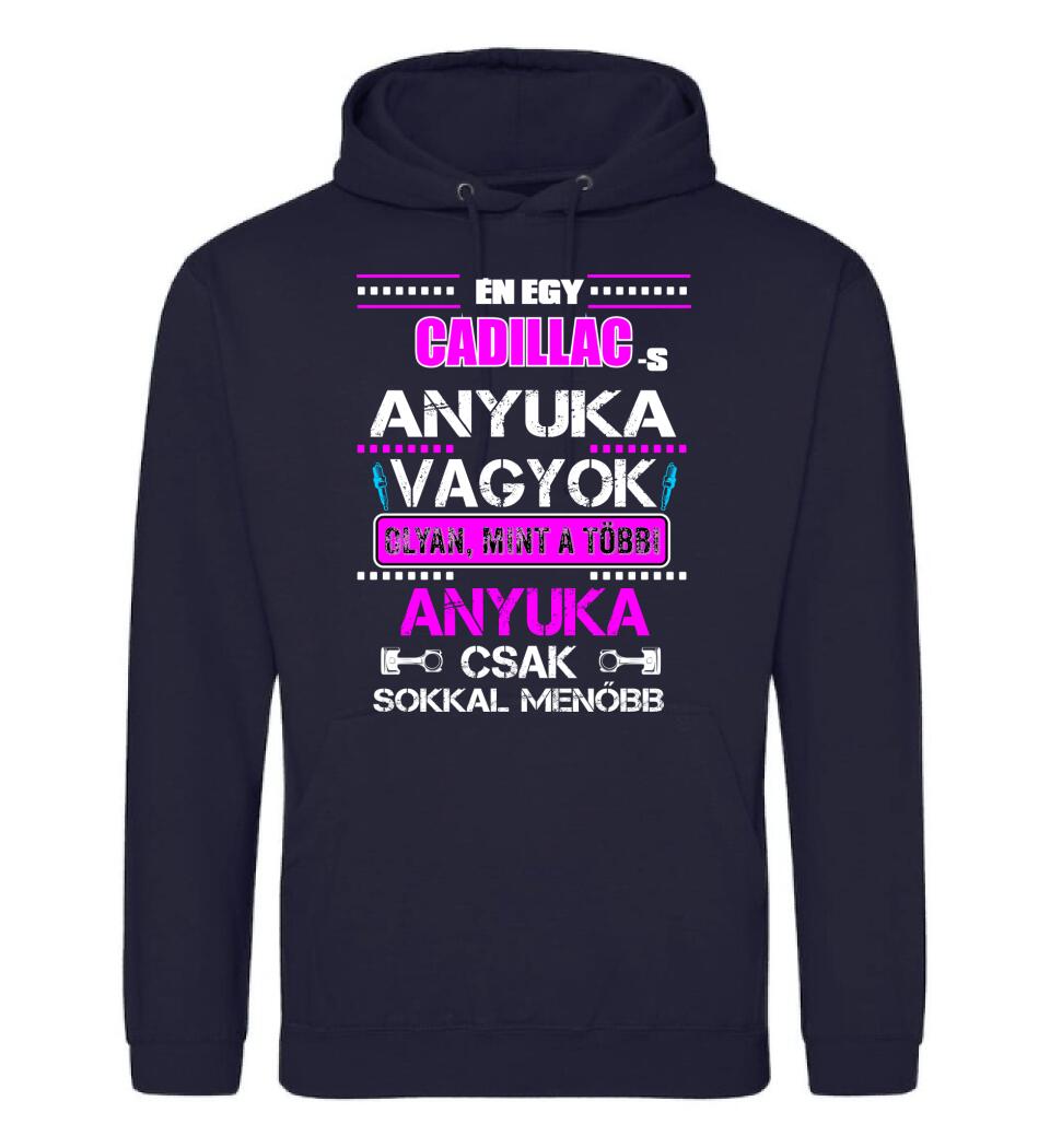 CADILLAC-ES ANYUKA VAGYOK PÓLÓ