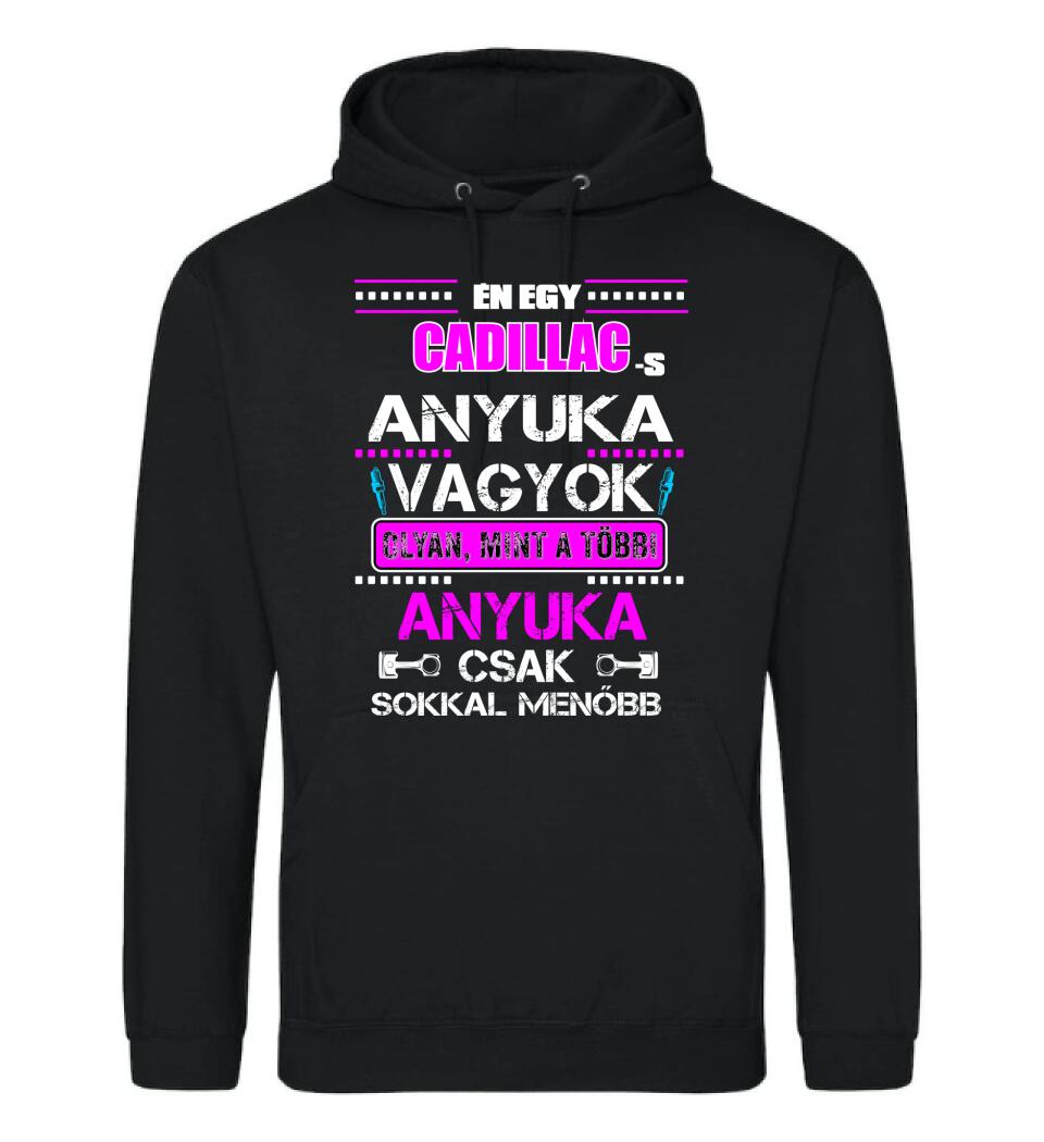 CADILLAC-ES ANYUKA VAGYOK PÓLÓ