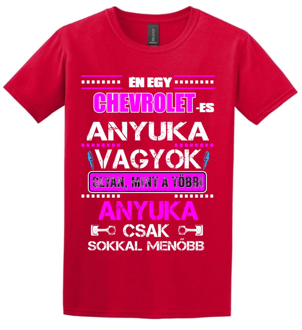 CHREVROLET-ES ANYUKA VAGYOK PÓLÓ