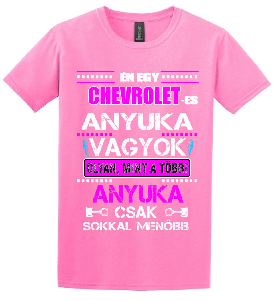 CHREVROLET-ES ANYUKA VAGYOK PÓLÓ