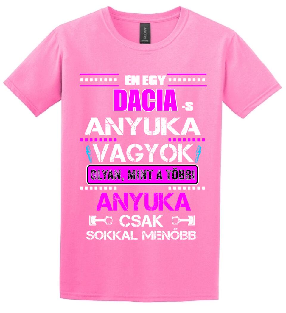 DACIA-S ANYUKA VAGYOK PÓLÓ