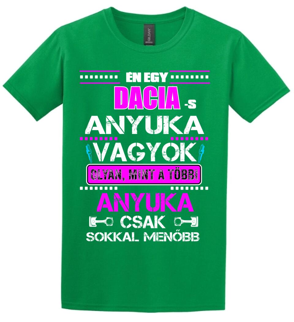 DACIA-S ANYUKA VAGYOK PÓLÓ