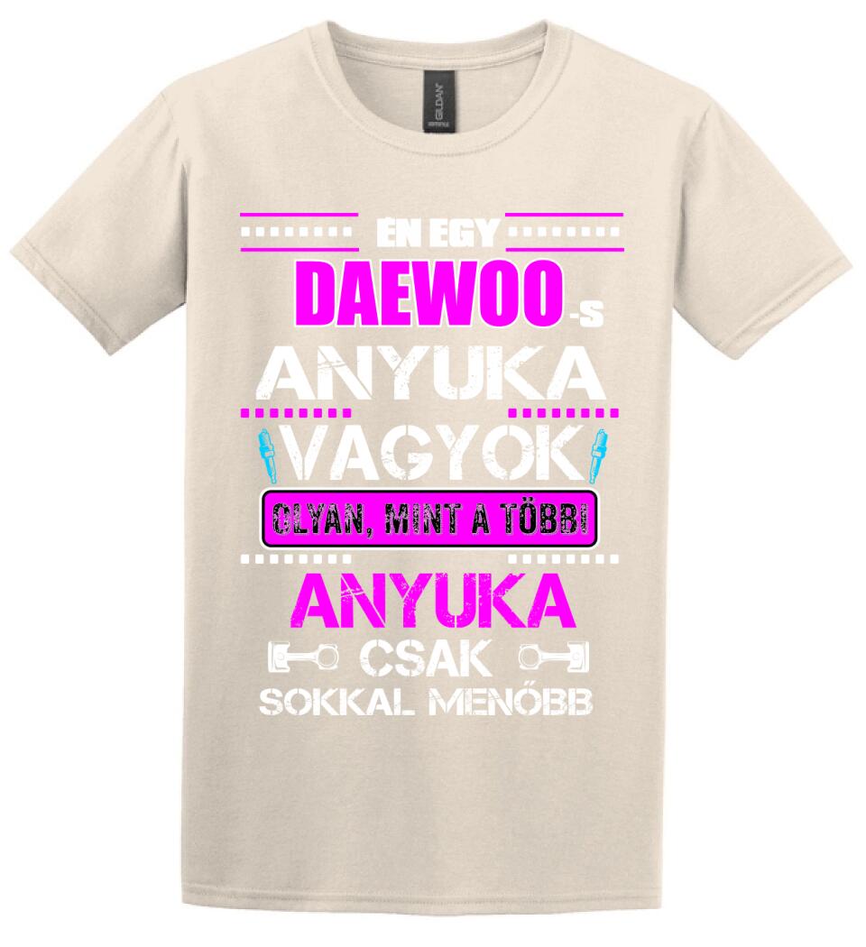 DAEWOO-S ANYUKA VAGYOK PÓLÓ