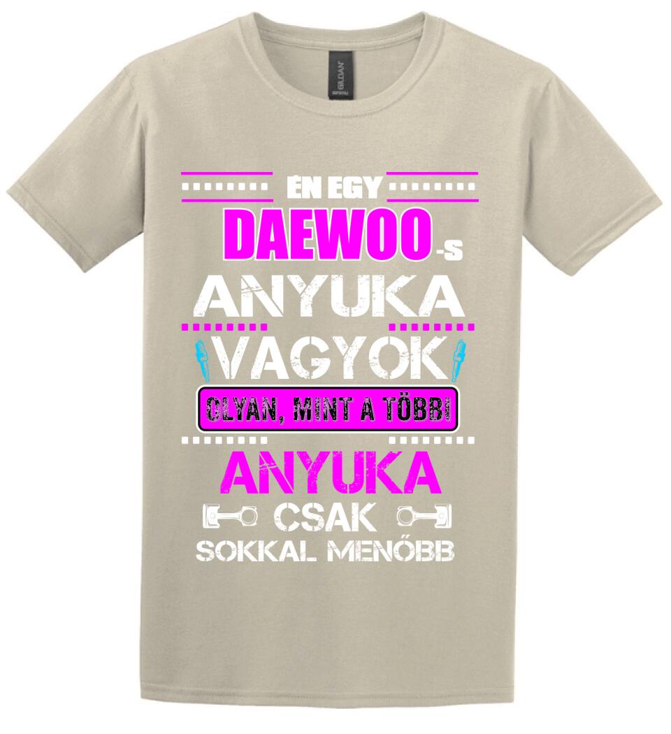 DAEWOO-S ANYUKA VAGYOK PÓLÓ