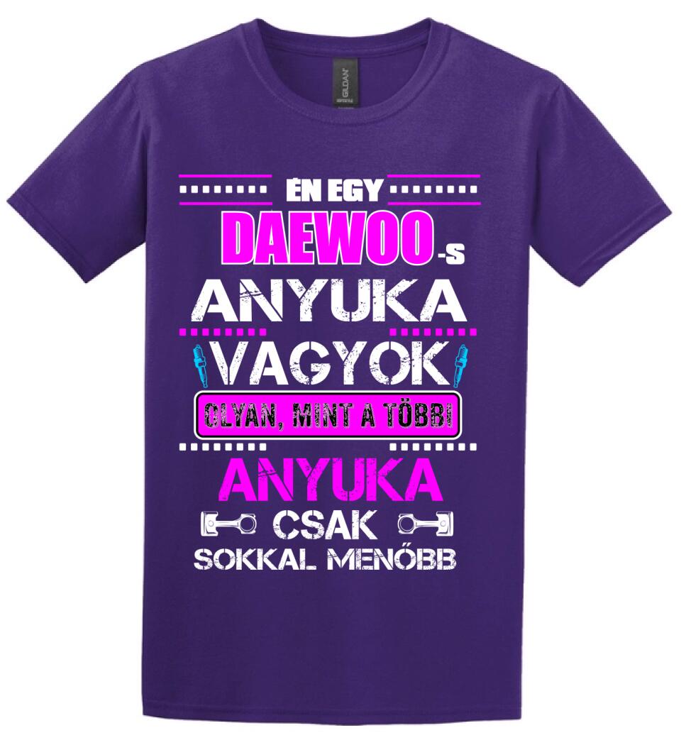 DAEWOO-S ANYUKA VAGYOK PÓLÓ