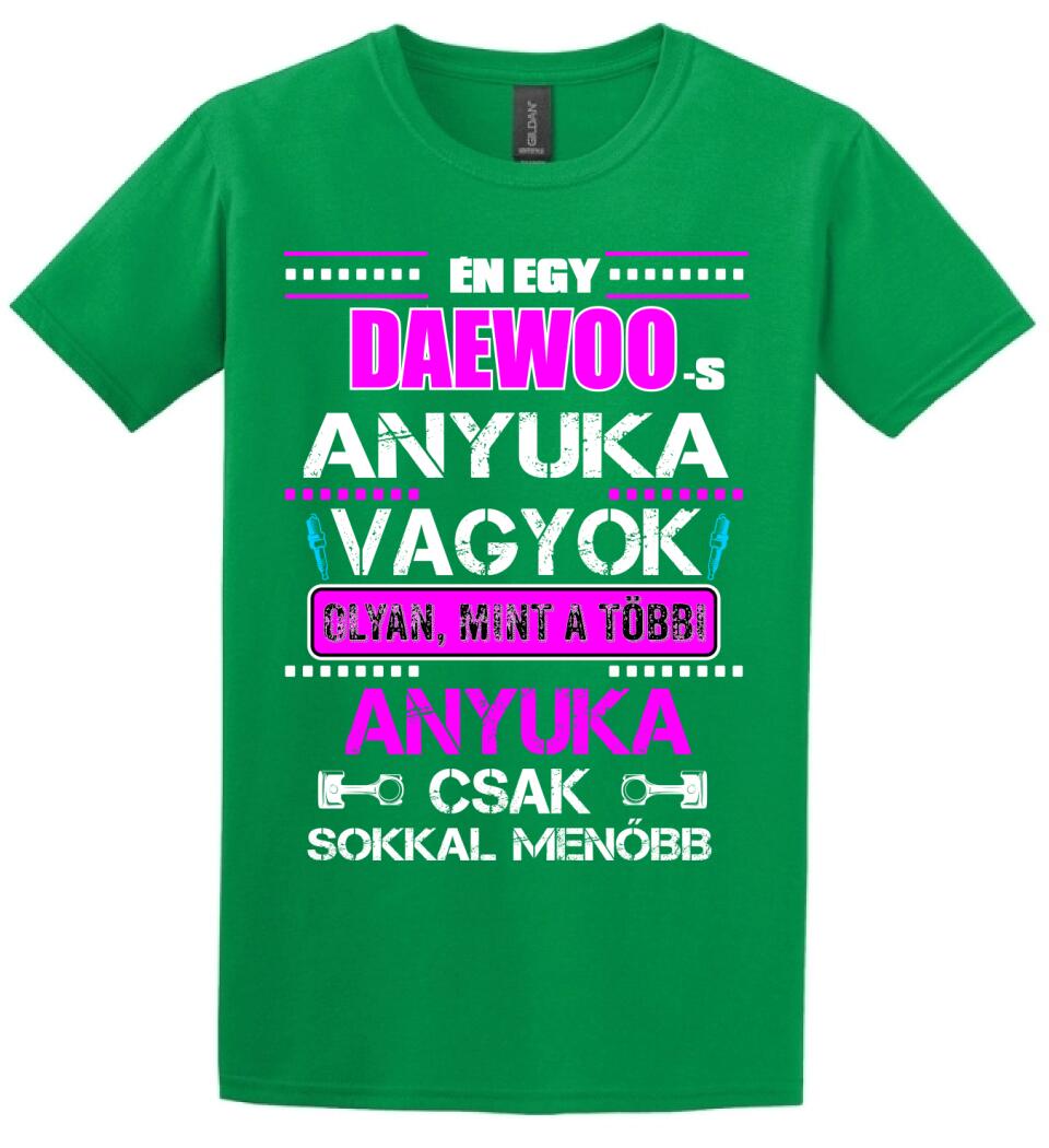 DAEWOO-S ANYUKA VAGYOK PÓLÓ