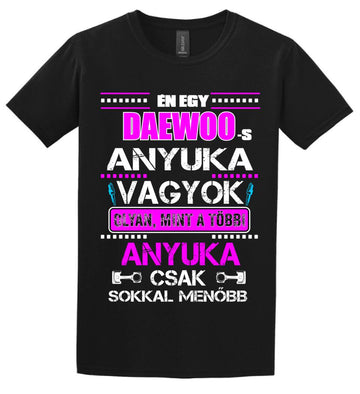 DAEWOO-S ANYUKA VAGYOK PÓLÓ