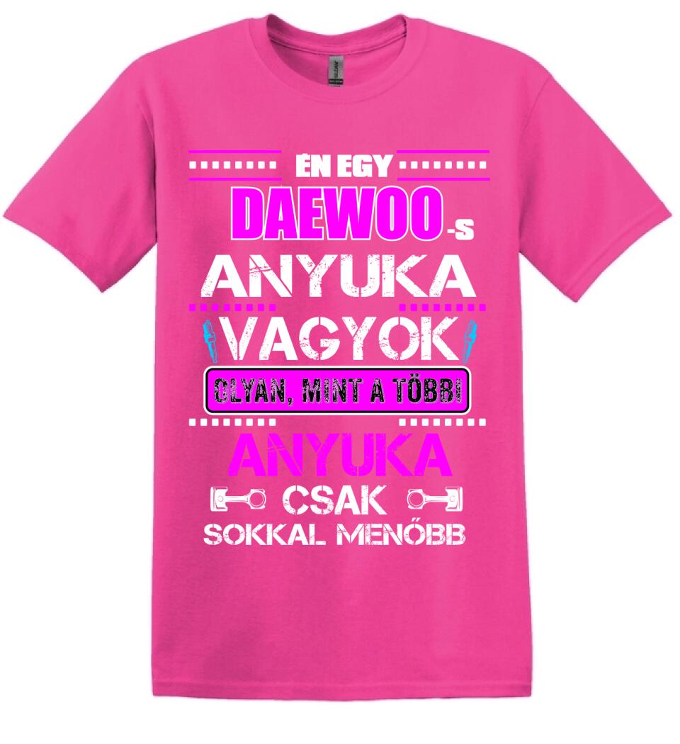 DAEWOO-S ANYUKA VAGYOK PÓLÓ