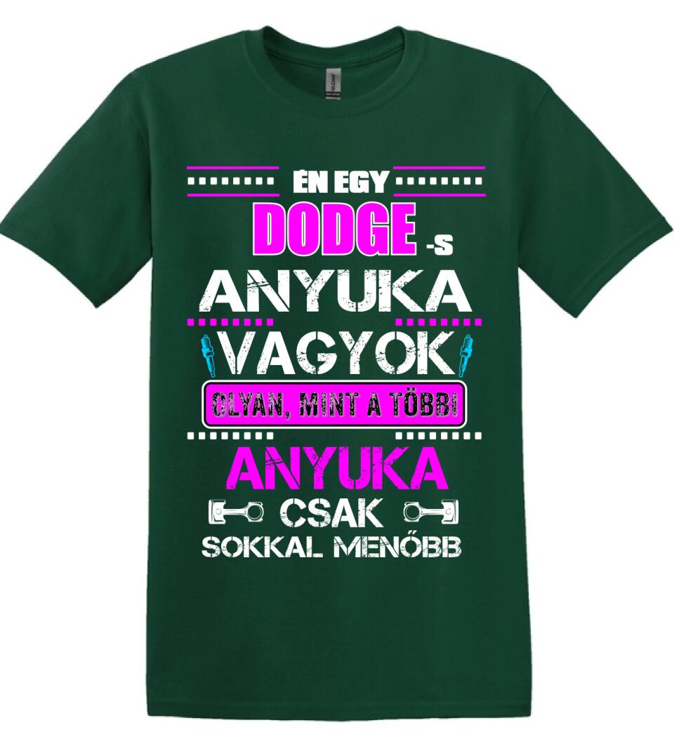 DODGE-S ANYUKA VAGYOK PÓLÓ
