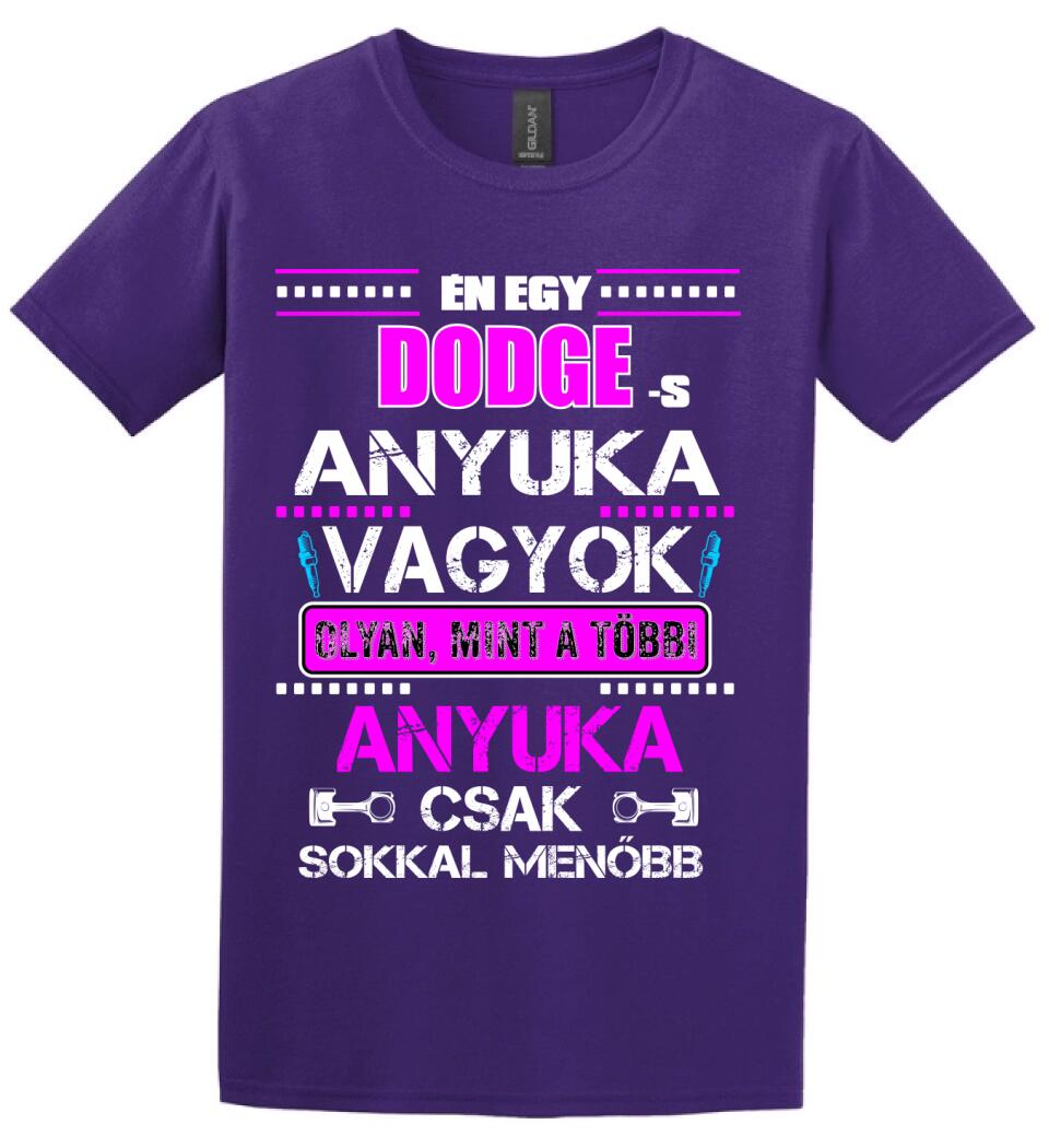 DODGE-S ANYUKA VAGYOK PÓLÓ