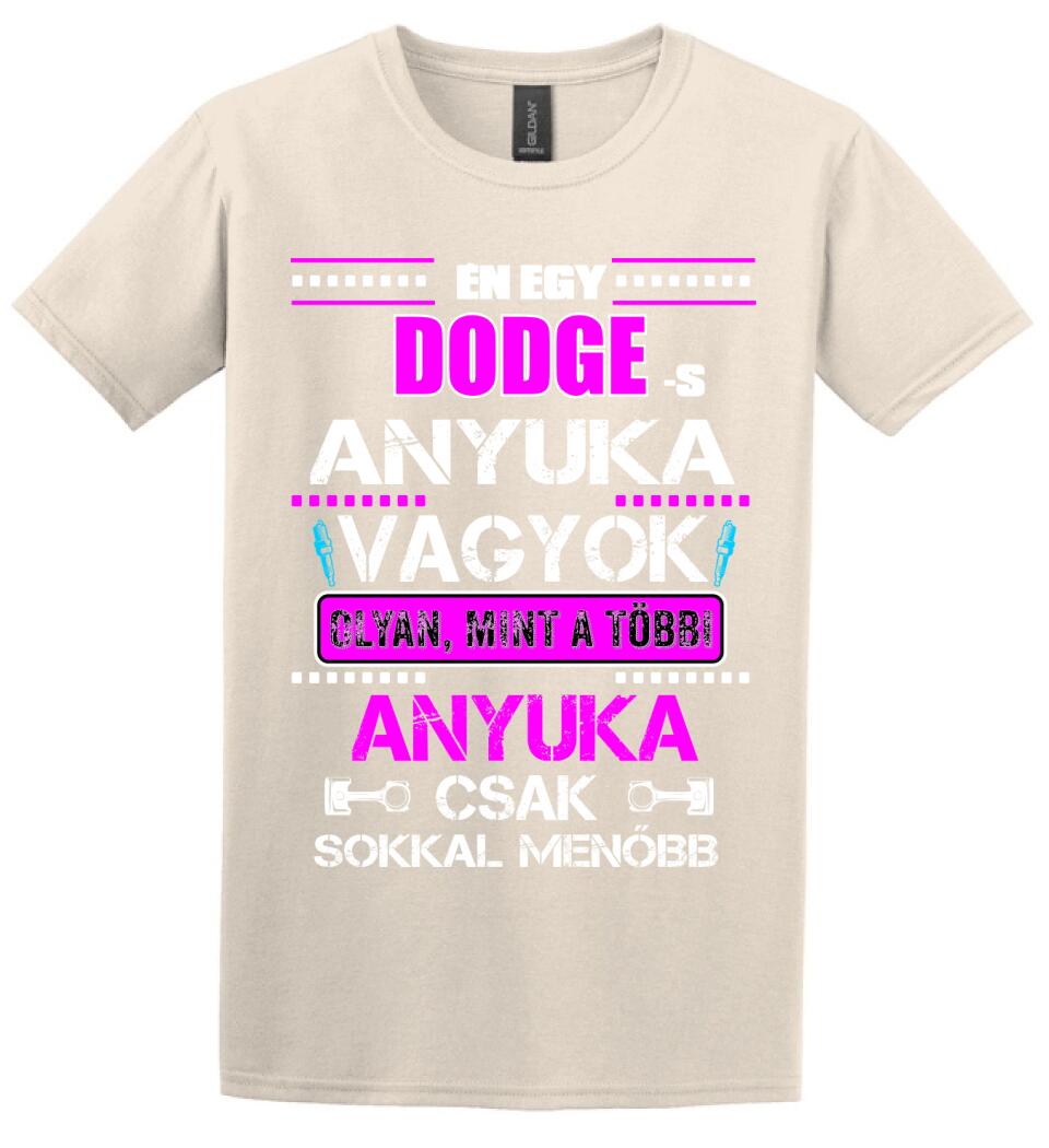DODGE-S ANYUKA VAGYOK PÓLÓ