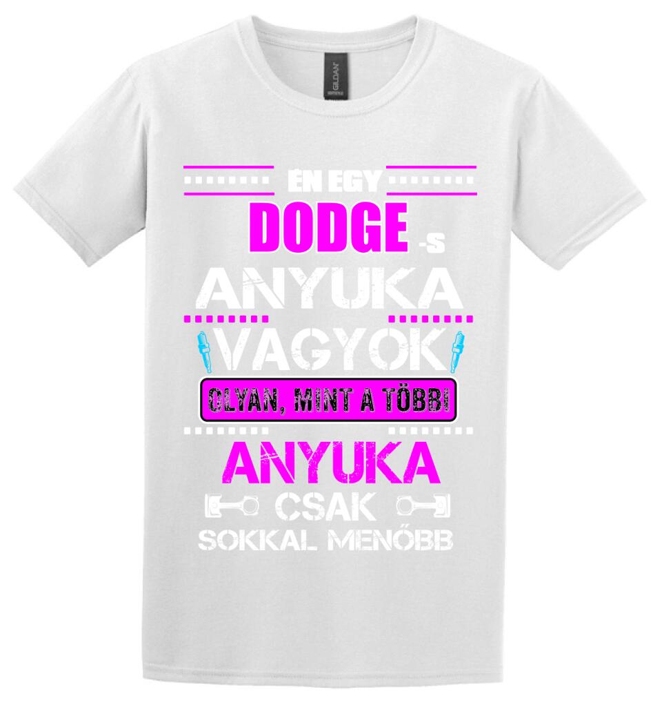 DODGE-S ANYUKA VAGYOK PÓLÓ