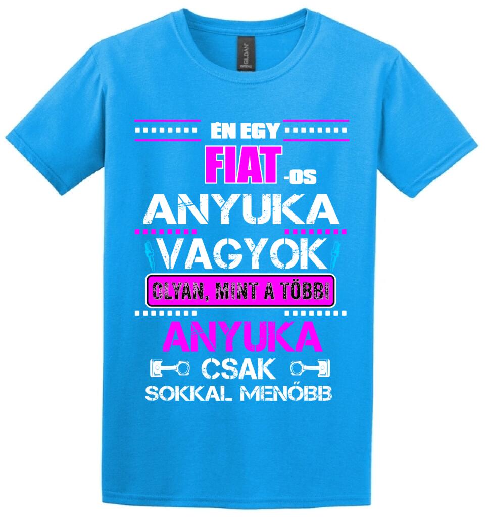 FIAT-OS ANYUKA VAGYOK PÓLÓ