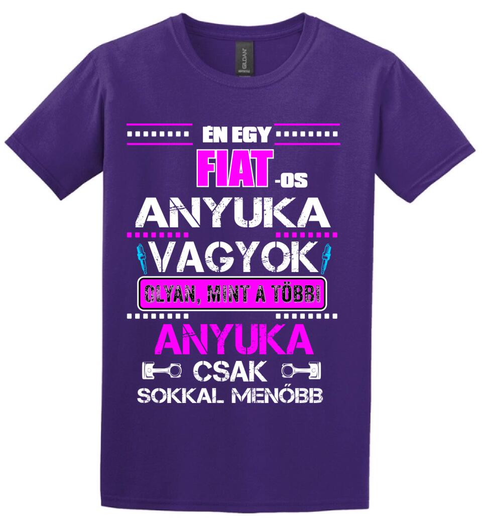FIAT-OS ANYUKA VAGYOK PÓLÓ