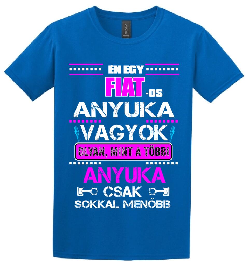 FIAT-OS ANYUKA VAGYOK PÓLÓ