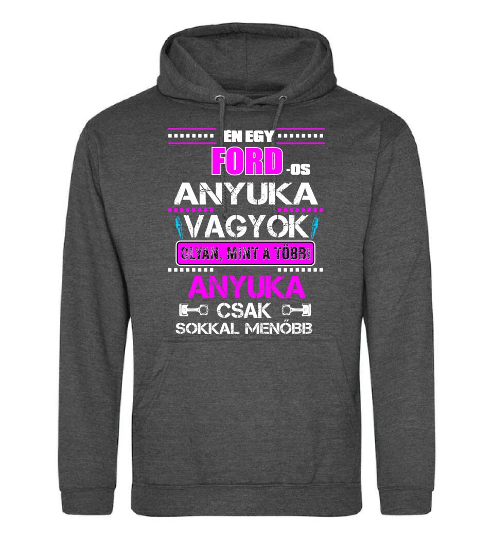 FORD-OS ANYUKA VAGYOK PÓLÓ