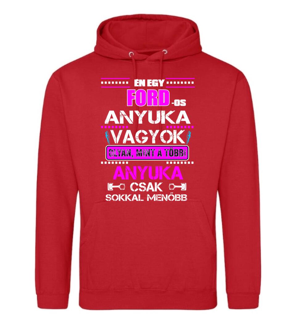 FORD-OS ANYUKA VAGYOK PÓLÓ