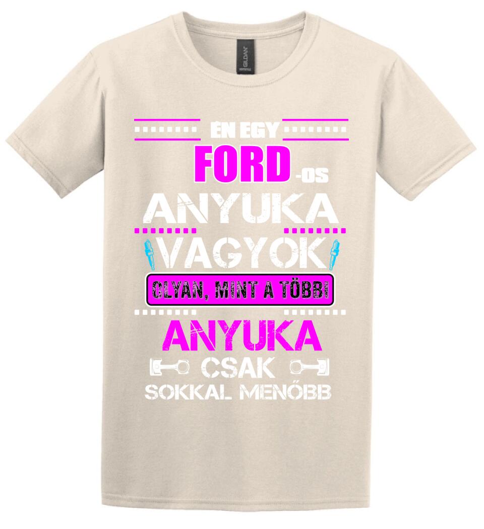 FORD-OS ANYUKA VAGYOK PÓLÓ