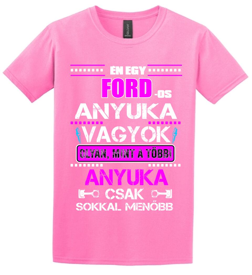 FORD-OS ANYUKA VAGYOK PÓLÓ