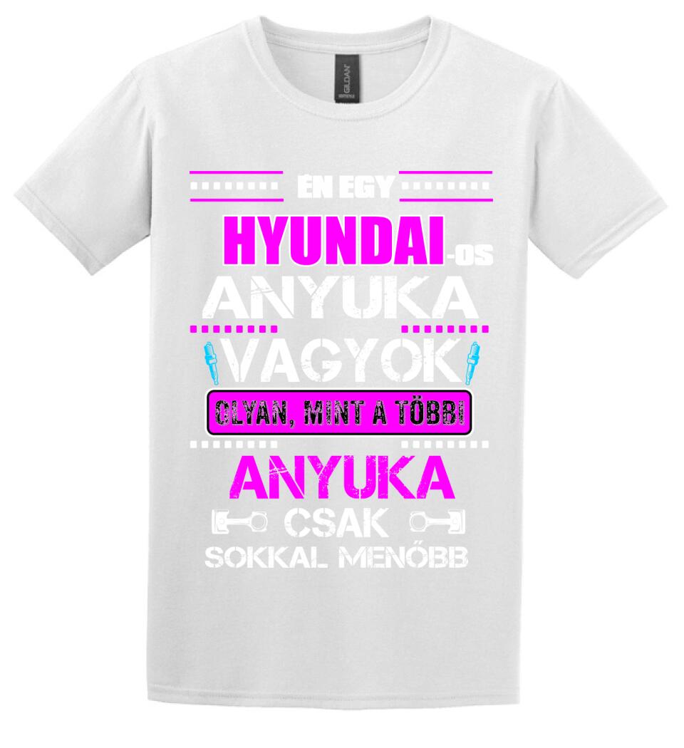 HYUNDAI-OS ANYUKA VAGYOK PÓLÓ