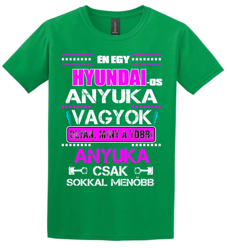 HYUNDAI-OS ANYUKA VAGYOK PÓLÓ