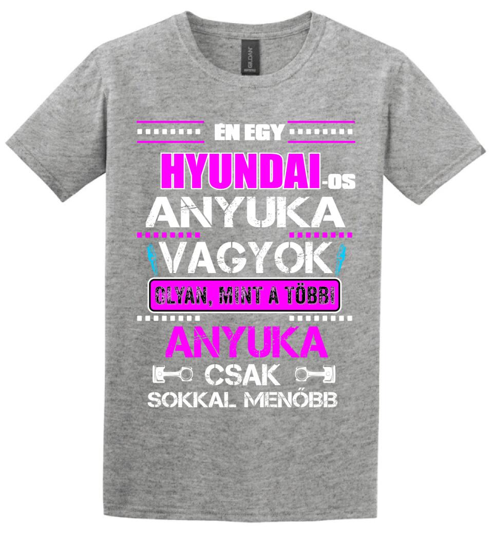 HYUNDAI-OS ANYUKA VAGYOK PÓLÓ